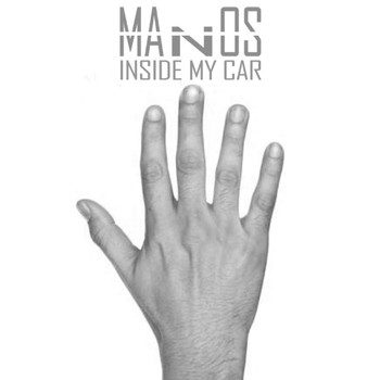 Manos - Inside My Car