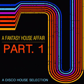 Various Artists - A Fantasy House Affair,Part.1 (A Disco House Selection)