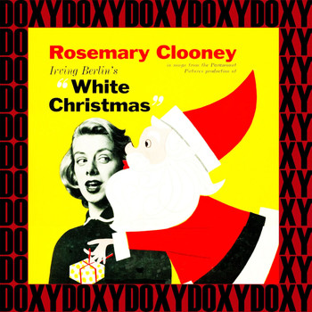 Rosemary Clooney - Irving Berlin's White Christmas (Expanded, Remastered Version) (Doxy Collection)