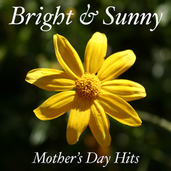 Various Artists - Bright & Sunny Mother's Day Hits
