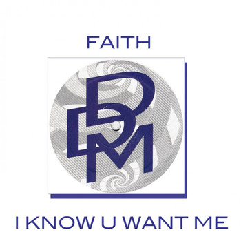 Faith - I Know U Want Me