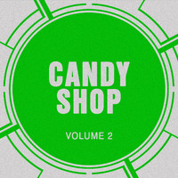 Candy Shop - Candy Shop, Vol. 2