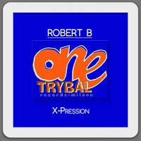 Robert B - X-Pression