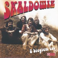 Skaldowie - Z Biegiem Lat