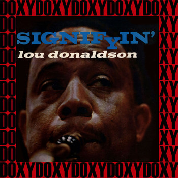 Lou Donaldson - Signifyin' (Remastered Version) (Doxy Collection)