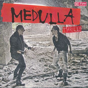 Medulla - Thrills