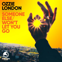 Ozzie London - Someone Else/Won't Let You Go