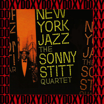 The Sonny Stitt Quartet - New York Jazz (Remastered Version) (Doxy Collection)