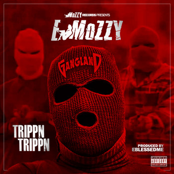 E Mozzy - Trippn Trippn (Explicit)