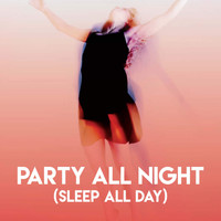 Jahtones - Party All Night (Sleep All Day)