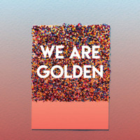 Chateau Pop - We Are Golden