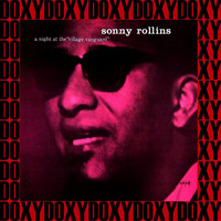 Sonny Rollins - The Complete Night At The Village Vanguard Recordings (Remastered Version) (Doxy Collection)