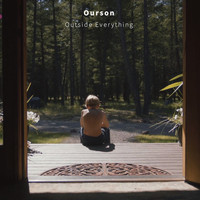 Ourson - Outside Everything