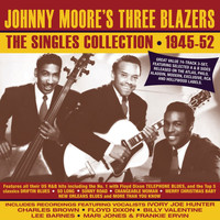 Johnny Moore's Three Blazers - The Singles Collection 1945-52