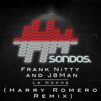 Frank Nitty and J8Man - La Noche (Harry Romero Remix)