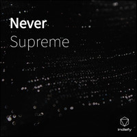 Supreme - Never (Explicit)
