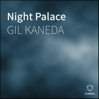 GIL KANEDA - Night Palace