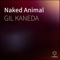 GIL KANEDA - Naked Animal