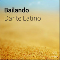 Dante Latino - Bailando