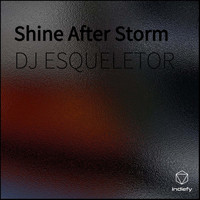 DJ ESQUELETOR - Shine After Storm