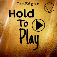 ItzEdgar - Hold To Play
