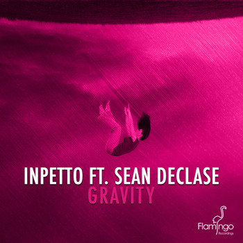 Inpetto featuring Sean Declase - Gravity