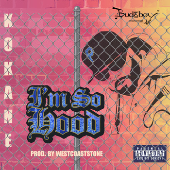 Kokane - I'm so Hood (Explicit)