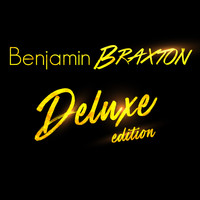 Benjamin Braxton - Deluxe Edition