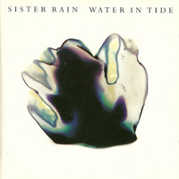 Sister Rain - Water in Tide