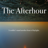 The Afterhour - Daylight