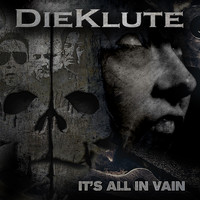 Die Klute - It's All in Vain