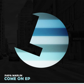 Papa Marlin - Come on EP