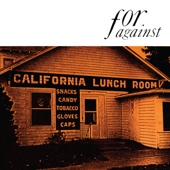 For Against - Mason's California Lunchroom (2018 Remaster)