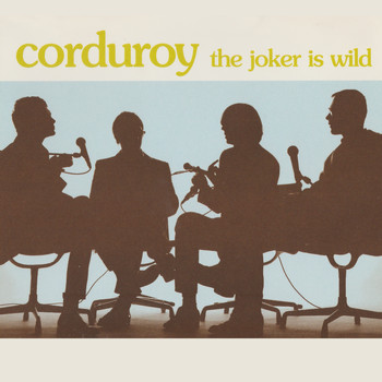 Corduroy - The Joker Is Wild