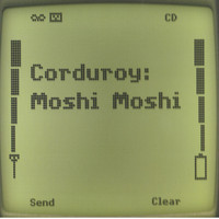 Corduroy - Moshi Moshi