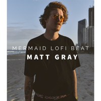 Matt Gray - Mermaid Lofi Beat