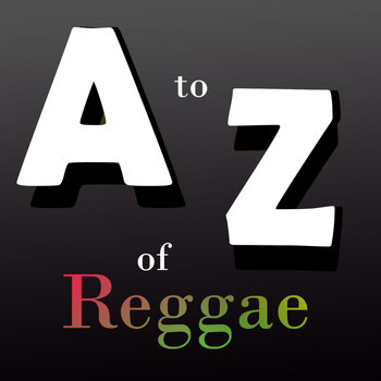 Various Artists - A to Z of Reggae