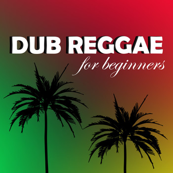 Various Artists - Dub Reggae For Beginners