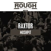 Raxtor - Moshpit
