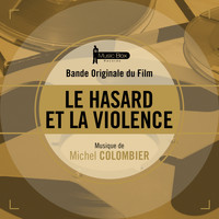 Michel Colombier - Le hasard et la violence (Bande originale du film)