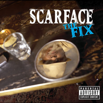 Scarface - The Fix (Explicit)
