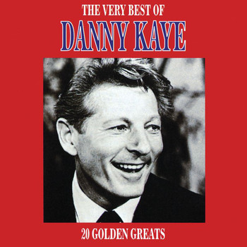 Danny Kaye - The Very Best Of Danny Kaye