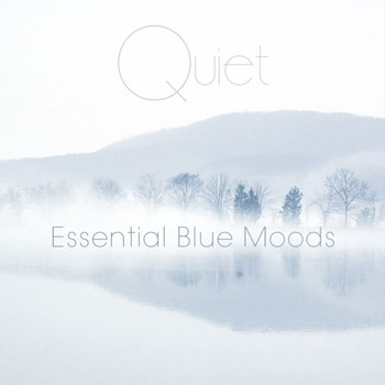 Various Artists - Quiet: Essential Blue Moods