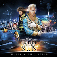 Empire Of The Sun - Walking On A Dream (10th Anniversary Edition)
