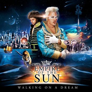 Empire Of The Sun - Walking On A Dream (10th Anniversary Edition)