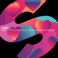 Junior J - Save A Little Love (feat. John Gibbons & Therese)