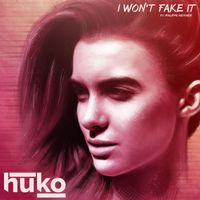 Huko - I Won't Fake It (feat. Philippe Heithier)