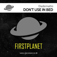 Dadematto - Don't Use in Bed