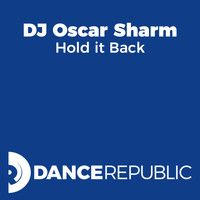 DJ Oscar Sharm - Hold It Back