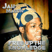 Jah Mason - Free Up The Knowledge